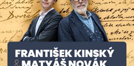 František Kinský a Matyáš Novák: Milí moji